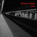 Barbod Valadi - Nightmare Live