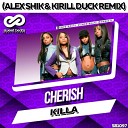 Cherish - Killa Alex Shik Kirill Duck Radio Edit