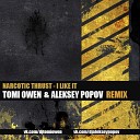Narcotic Thrust - I Like It Tomi Owen Aleksey Popov Remix