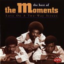 The Moments - Look At Me I m In Love