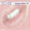 C C CATCH - Summer Kisses 99 Tongue In Cheek Radio Edit