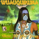 Wuauquikuna - Now We Are Free