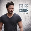 Felipe Santos - Te Vuelvo A Ver