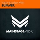 W amp W and Jochen Miller - Summer Original Mix
