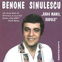 Benone Sinulescu - Drumu I Lung Pe El M Duc