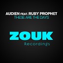 Audien feat Ruby Prophet - These Are The Days Original Mix