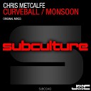Chris Metcalfe - Monsoon Original Mix