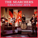 The Searchers - Don t Throw Our Love Away