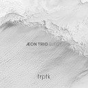 Aeon Trio - Quiet Now