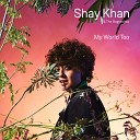 Shay Khan - Awaz De Kahan Hai