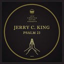 Jerry C King - Psalm 23 Paul Johnson s Jack Nation Mix