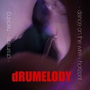 dRUMELODY - Drainage