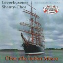 Shanty Chor Leverkusen - Und das weite Meer
