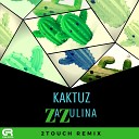 KaktuZ - Zazulina 2Touch Remix