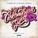 Taiwan Mc feat Paloma Pradal - Colombian Gyal