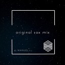 DJ Manuel T J - Original Sax Mix