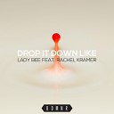 Lady Bee feat Rachel Kramer - Drop It Down Like Radio Edit