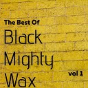 Black Mighty Wax - PSYCHO KILLER VOCALS BY BOBBYE