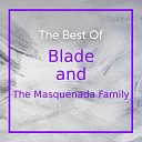 Blade THE MASQUENADA FAMILY - Don Julio Reposada