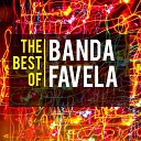 Banda Favela - FORRO DE P BELLADONNA REMIX