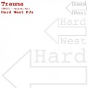 Hard West DJs - Trauma Original Mix