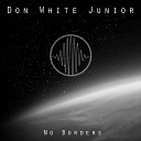 Don White Junior - No Borders Original Mix