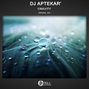 DJ Aptekar - Gravity Original Mix