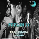 Teak Makai - Feelin It Original Mix