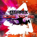 DJ Arix - Come to Me Radio Edit