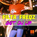 Filta Freqz - Get On Up Original Mix