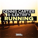 Dennis Cartier Ilektrify - Running Radio Edit