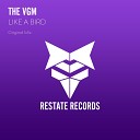 THE VGM - Like A Bird Original Mix