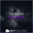 Hazelcore - Universe Original Mix