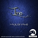 Lack Of Fate - IMP Original Mix