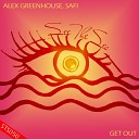 Alex Greenhouse feat Safi - Get Out Original Mix
