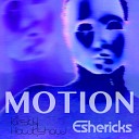 Kirsty Hawkshaw Eshericks - Motion Original Mix