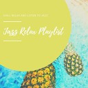 Jazz Relaxing Playlist - Nice to Meet You