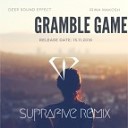 Deep Sound Effect feat Irina Makosh - Gramble Game Suprafive Remix