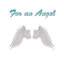 M S Art - For an Angel