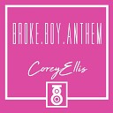 Corey Ellis - Broke Boy Anthem