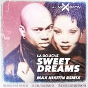 MAX NIKITIN - La Bouche Sweet Dreams Max Nikitin Remix