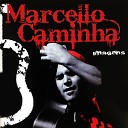 Marcello Caminha feat Joca Martins - Motivos de Campo