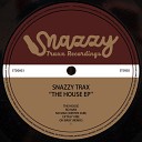 Snazzy Trax - The House Original Mix