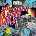 Efim Kerbut George Pool ya - Why Hot Shit Remix