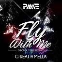 G Reat feat Mella - Fly With Me Original Mix Bubbling