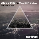 Disco Kid feat Malisha Bleau - Never Ever Radio Edit