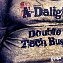 A Delight - Double Tech Bus Original Mix