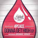 4Peace - Gonna Get Ya High Original Mix