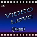 Dj Kosmas K - Video Love Violin Mix