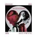Zedd Katy Perry - 365 Mattend Remix